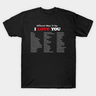 different ways to say i love you T-Shirt